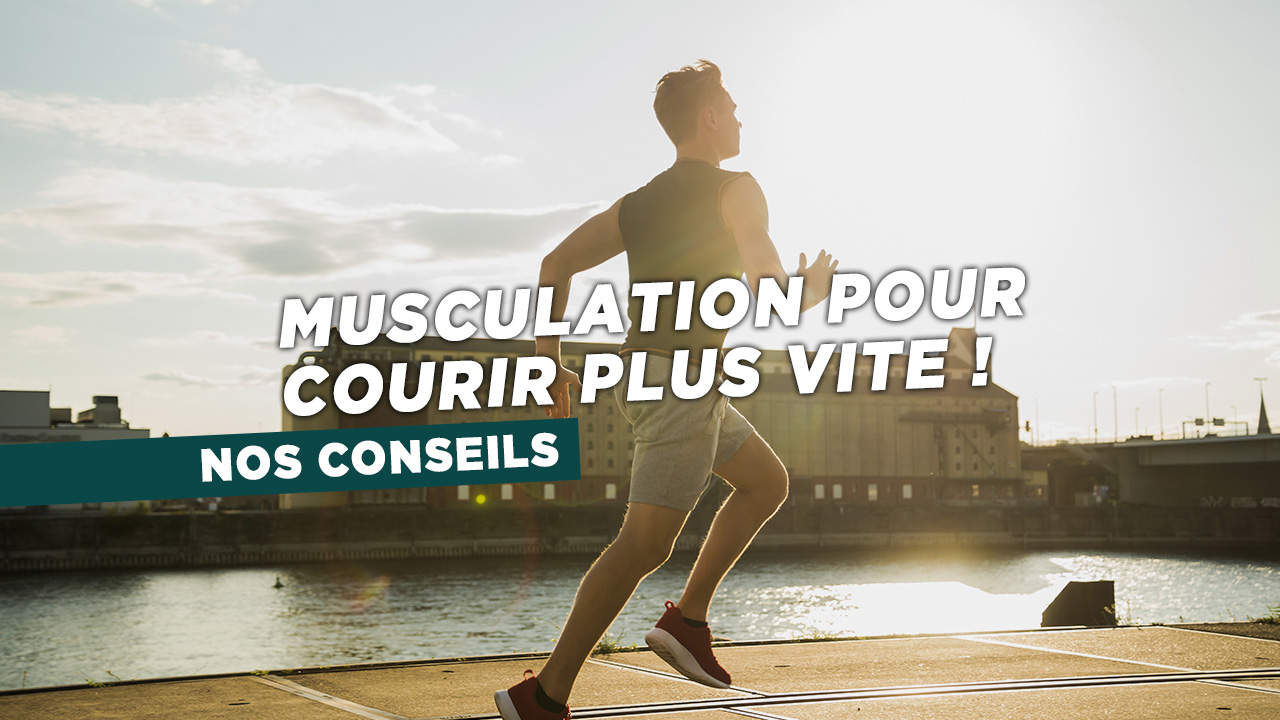 Musculation pour courir plus vite
